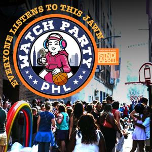 Watch Party PHL Podcast