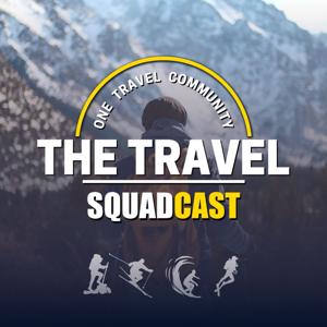 The Travel Squadcast