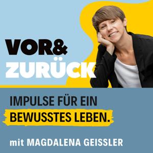 Vor & Zurück: Impulse für ein bewusstes Leben