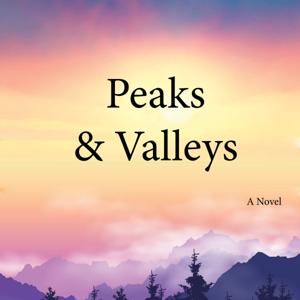 Peaks And Valleys-The Book