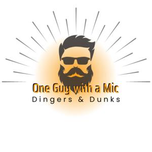 One Guy with a Mic Presents: History of Dingers and Dunks