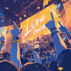 Live Once