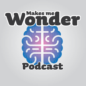 Makes Me Wonder Podcast