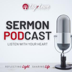 Lig en Lewe Sentrum 
SERMON PODCAST