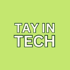 Tay in Tech