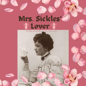 Mrs. Sickles' Lover