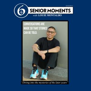 Senior Moments with Louie Montalbo