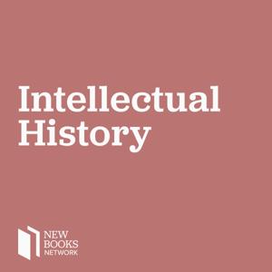 New Books in Intellectual History by New Books Network