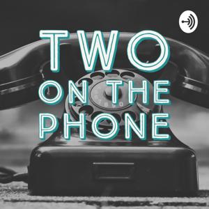 Two On The Phone