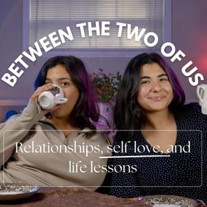 Between’s Substack Podcast