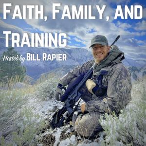 Faith, Family, and Training, hosted by Bill Rapier