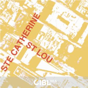 CIBL 101.5 FM : Ste-Catherine St-Lou