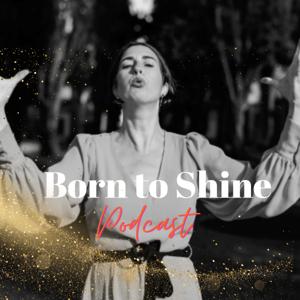 Born to Shine Podcast ✨