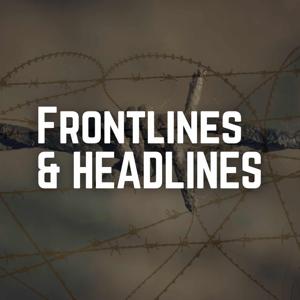 Frontlines and Headlines: Media in Humanitarian Settings