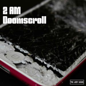 2AM Doomscroll