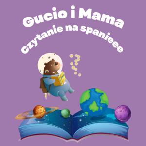 Czytanie na spanie by Gucio i Mama