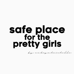 Safe Place for the Pretty Girls