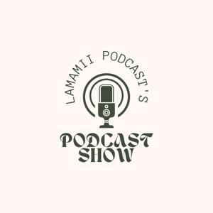 Lamamii Podcastss Podcast