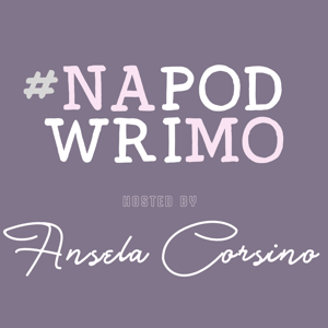 #NaPodWriMo Podcast