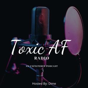 Toxic AF Radio