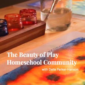 The Beauty of Play Homeschool Community
