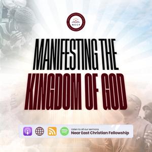 Manifesting the Kingdom of God
