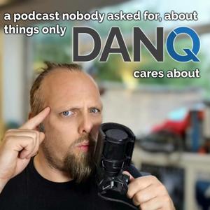Dan Q - The Podcast