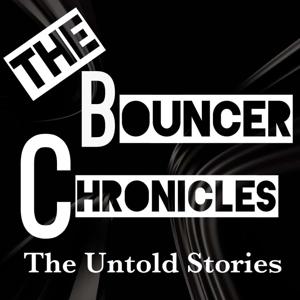 The Bouncer Chronicles PodCast