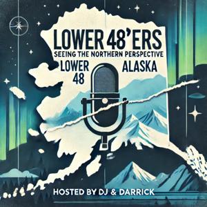 The Lower 48’ers: Seeing The Northern Perspective
