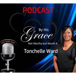 By His Grace, Not Worthy But Worth It