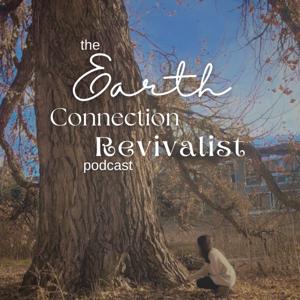 the Earth Connection Revivalist podcast