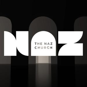 The Naz Church Podcast
