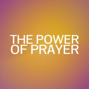 The Power Of Prayer