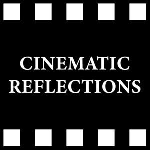Cinematic Reflections