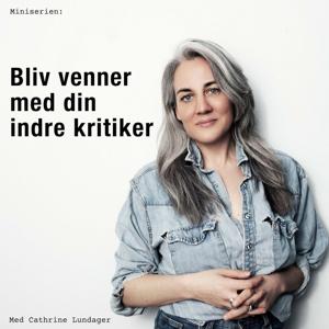 Bliv venner med din indre kritiker