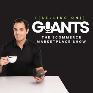 Selling on Giants: The eCommerce Marketplace Podcast