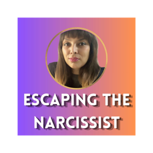 Escaping the Narcissist: Healing from Hidden Abuse