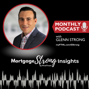 MortgageStrong Insights by FirstTrust Home Loans