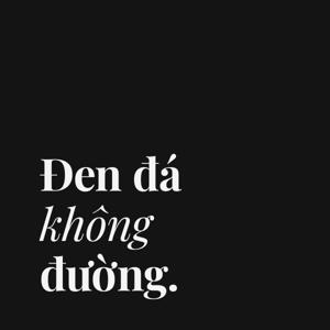 Đen Đá Không Đường Podcast