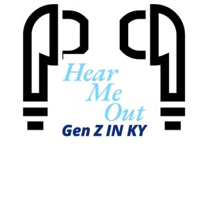 Hear Me Out: GenZ in KY