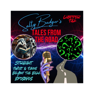 Salty Badgers Chopper Talk Tails of the Road