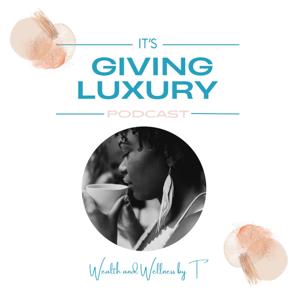 It's Giving Luxury Podcast