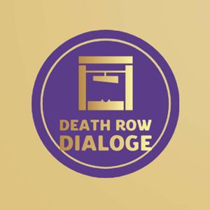 Death Row Dialogue