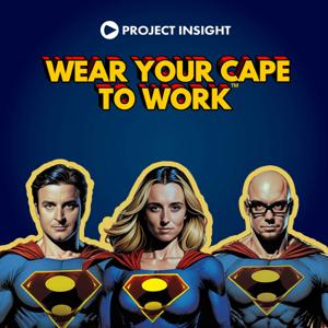 Wear Your Cape to Work™