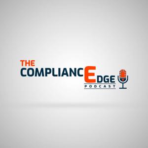 The Compliance Edge Podcast