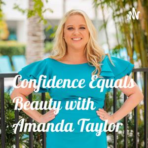 Confidence Equals Beauty with Amanda Taylor