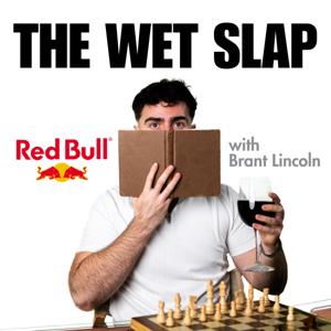 THE WET SLAP with Brant Lincoln