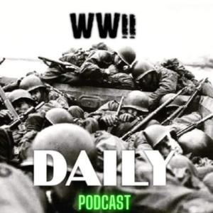 World War II Daily Podcast
