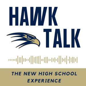 Hawk Talk: The New High School Experience