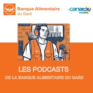 En Podcast la Banque Alimentaire du Gard. La "BA30".